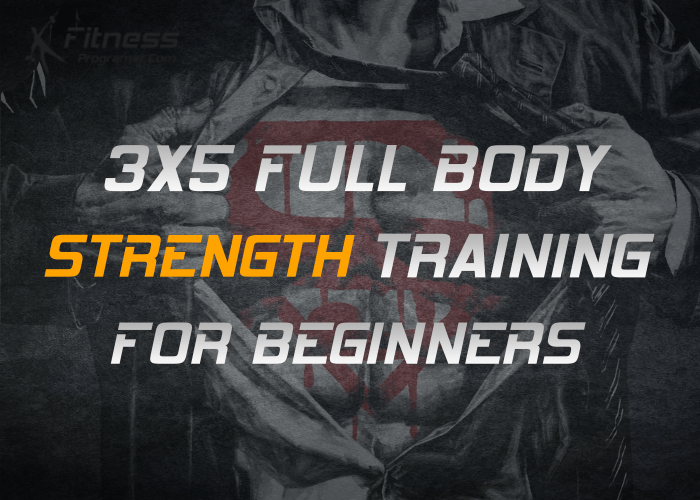 3×5 Full Body Strength Training Program