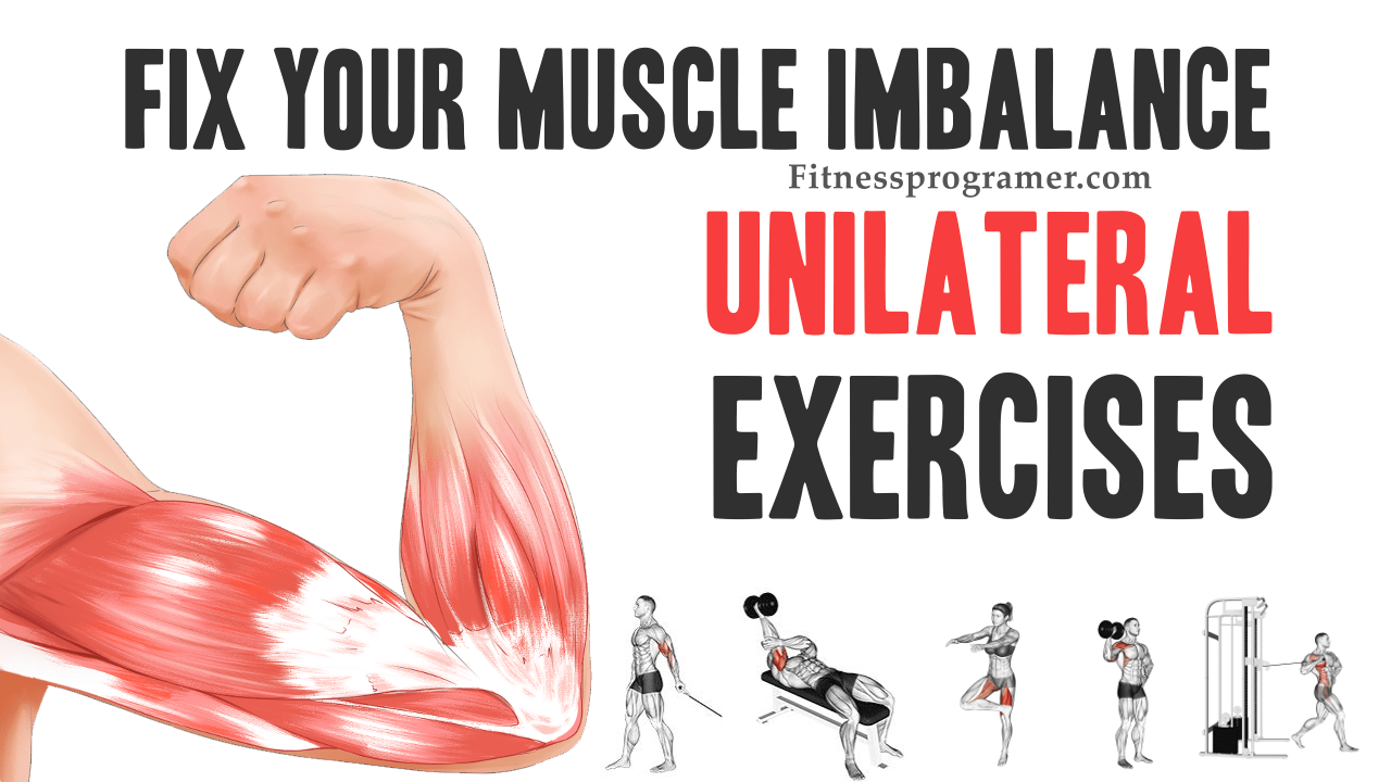 101 Unilateral Exercises for Balanced Muscle Growth